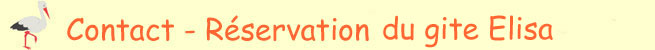 Formulaire de contact et de r�servation du g�te en alsace Elisa